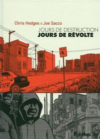 Couverture du livre Jours de destruction, jours de révolte - Joe Sacco - Chris Hedges