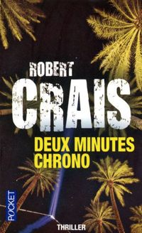 Couverture du livre Deux minutes chrono - Robert Crais