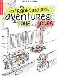 Couverture du livre Les extraordinaires aventures de tous les jours - Claude Gutman