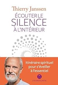 Thierry Janssen - Écouter le silence à l'intérieur