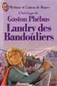 Couverture du livre Landry des bandouliers - Myriam De Bearn - Gaston De Bearn