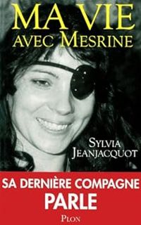 Couverture du livre Ma vie avec Mesrine - Maria Poblete - Frederic Ploquin - Sylvia Jeanjacquot