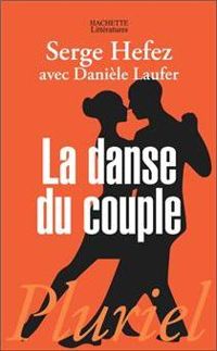 Danièle Laufer - Serge Hefez - La danse du couple