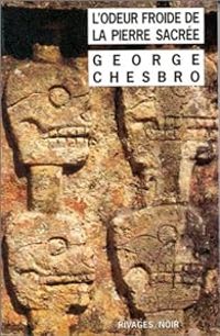 George C Chesbro - L'odeur froide de la pierre sacrée