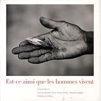 Michel Onfray - Boutros Boutros Ghali - Sebastiao Salgado - Est-ce ainsi que les hommes vivent