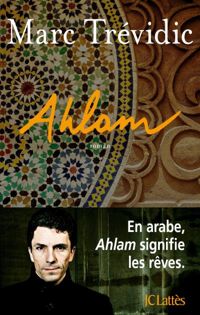 Couverture du livre Ahlam - Marc Trevidic