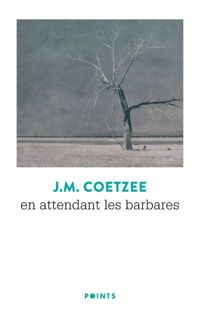 John Maxwell Coetzee - En attendant les barbares