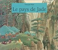 Couverture du livre Le Pays de Jade - Francois Place