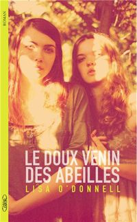 Lisa O'donnell - Le doux venin des abeilles