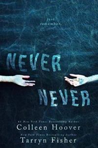 Colleen Hoover - Tarryn Fisher - Never Never