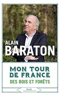 Couverture du livre Mon tour de France des bois et des forêts - Alain Baraton