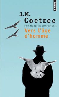 J. M. (john Maxwelll) Coetzee - Vers l'âge d'homme