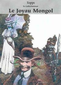 Sergio Toppi - Le Joyau Mongol