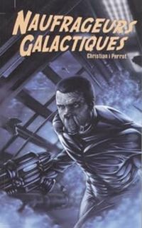 Couverture du livre Naufrageurs galactiques - Christian Perrot