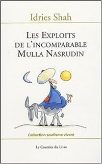 Idries Shah - Les exploits de l'incomparable Mulla Nasrudin