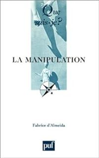 Couverture du livre La manipulation - Fabrice D Almeida