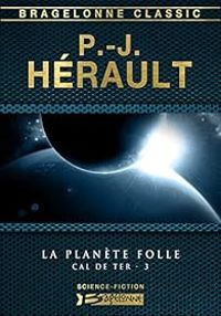 Paul Jean Herault - La Planète folle