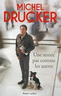 Michel Drucker - Jean Francois Kervean - Une année pas comme les autres