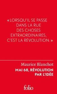 Maurice Blanchot - Mai 68, révolution par l'idée