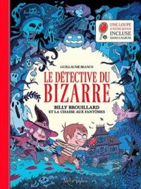 Guillaume Bianco - Billy Brouillard et la chasse aux fantômes