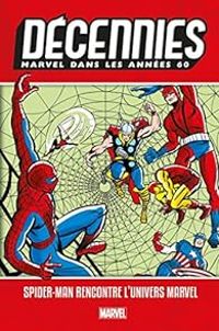  Stan Lee - Roy Thomas - John Romita Sr - Jack Kirby - Steve Ditko - Don Heck - Décennies : Marvel dans les Années 60