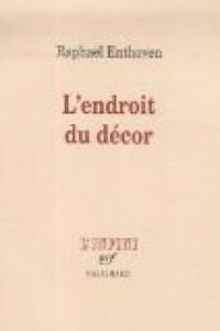 Raphal Enthoven - L'endroit du décor