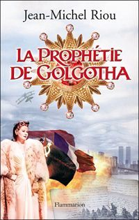 Jean-michel Riou - La prophétie de Golgotha