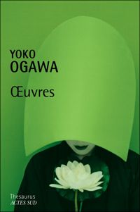 Couverture du livre La désagrégation du papillon et autres oeuvres - Yoko Ogawa