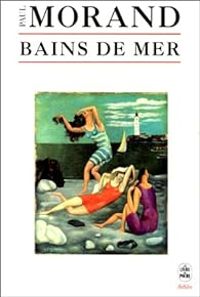 Paul Morand - Bains de mer