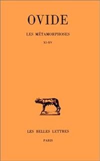 Couverture du livre Livres XI-XV - Ovide 