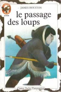 James Houston - Le passage des loups