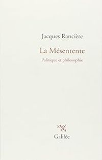 Jacques Ranciere - La mésentente