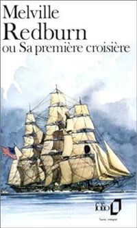 Herman Melville - Redburn, ou, Sa première croisière