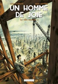 Couverture du livre Un homme de joie (Tome 1) - La ville monstre - Regis Hautiere - David Francois