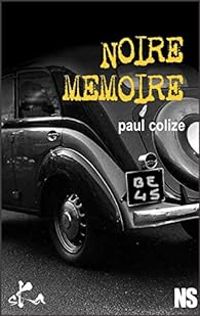 Paul Colize -  Noire Soeur - Noire mémoire