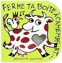 Benedicte Guettier - Ferme ta boîte à camembert...