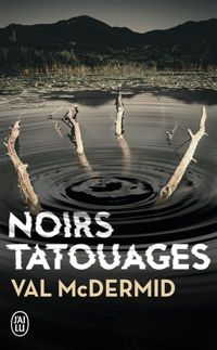 Val Mcdermid - Noirs tatouages