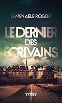 Couverture du livre Le dernier des écrivains - Gwenale Robert