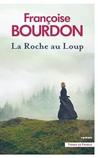 Couverture du livre La Roche au Loup - Francoise Bourdon