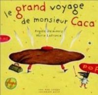 Angele Delaunois - Marie Lafrance - Le Grand Voyage de Monsieur Caca