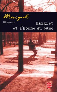 Georges Simenon - Maigret et l'homme du banc