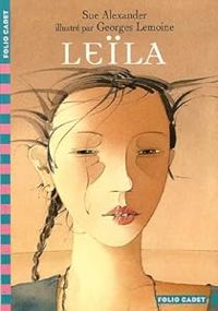 Couverture du livre Leïla - Georges Lemoine - Sue Alexander