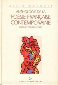 Alain Bosquet - Anthologie de la poésie française contemporaine