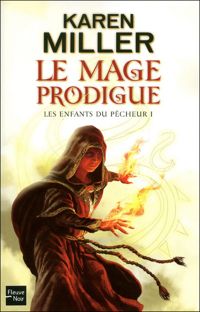 Karen Miller - Miguel Coimbra(Illustrations) - Le mage prodigue