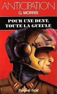 Couverture du livre Pour une dent, toute la gueule - Gilles Morris Dumoulin