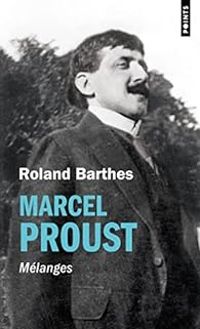 Couverture du livre Marcel Proust : Mélanges - Roland Barthes