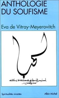 Eva De Vitray Meyerovitch - Anthologie du soufisme