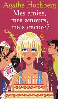 Couverture du livre Mes amies, mes amours, mais encore ? - Jennifer Weiner - Agathe Colombier Hochberg