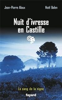 Nol Balen - Jean Pierre Alaux - Nuit d'ivresse en Castille