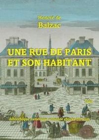 Honore De Balzac - Une rue de Paris et son habitant